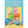 Four Seasons of Snarky