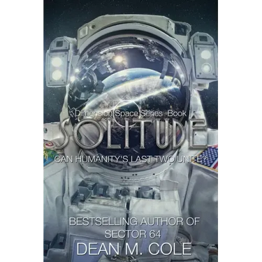 Solitude: A Post-Apocalyptic Thriller (Dimension Space Book One)