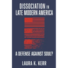 Dissociation in Late Modern America: A Defense Against Soul?