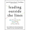 Leading Outside the Lines: How to Mobilize the Informal Organization, Energize Your Team, and Get Better Results
