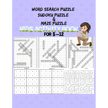 Word search Sudoku And Maze Puzzle: Kids Activity Book For 5-12 Years old. This cute and amazing Gift for Preschooler, Toddlers, Kids, Kindergarten St