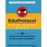 The EduProtocol Field Guide Book 1: 16 Student-Centered Lesson Frames for Infinite Learning Possibilities
