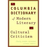 The Columbia Dictionary of Modern Literary and Cultural Criticism