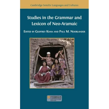 Studies in the Grammar and Lexicon of Neo-Aramaic