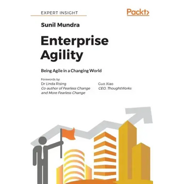 Enterprise Agility: Being Agile in a Changing World