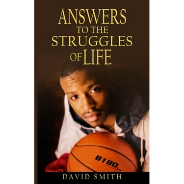 Answers To The Struggles of Life