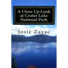A Close Up Look at Crater Lake National Park