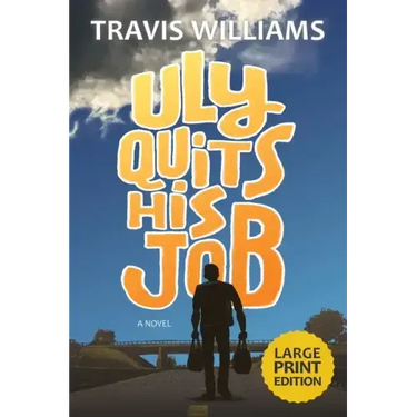 Uly Quits His Job (Large Print)