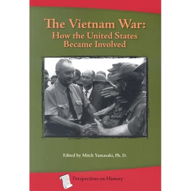 Vietnam War: How the United States Became Involved