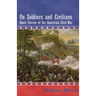 On Soldiers and Civilians - Short Stories of the American Civil War