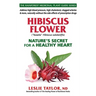 Hibiscus Flower: Nature's Secret for a Healthy Heart