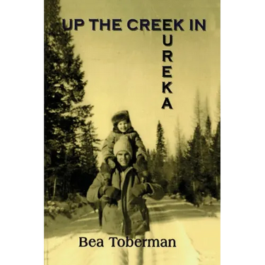 Up the Creek in Eureka