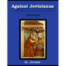 Against Jovinianus: Illustrated