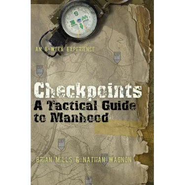 Checkpoints: A Tactical Guide to Manhood