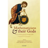 Mathematicians and Their Gods: Interactions Between Mathematics and Religious Beliefs