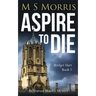 Aspire To Die: An Oxford Murder Mystery