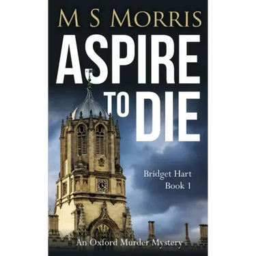 Aspire To Die: An Oxford Murder Mystery