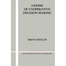 Axioms of Cooperative Decision Making