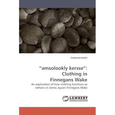 "amsolookly kersse": Clothing in Finnegans Wake