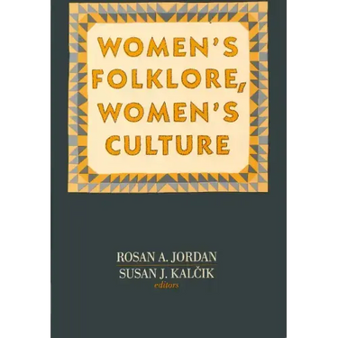 Women's Folklore, Women's Culture