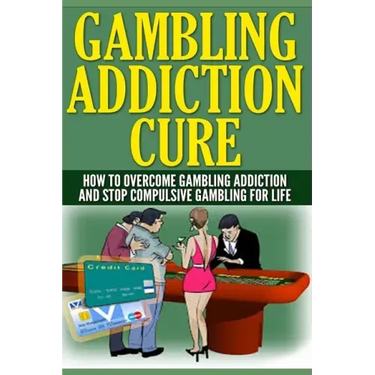 Gambling Addiction Cure: How To Overcome Gambling Addiction And Stop Compulsive Gambling For Life