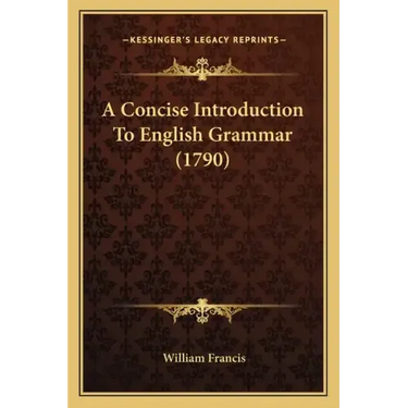 A Concise Introduction To English Grammar (1790)