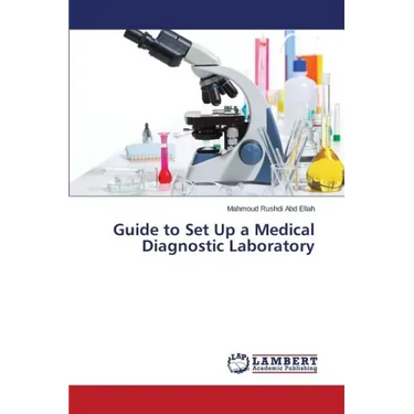 Guide to Set Up a Medical Diagnostic Laboratory