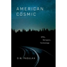 American Cosmic: UFOs, Religion, Technology