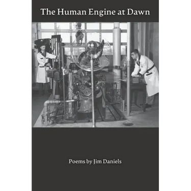 The Human Engine at Dawn: Poems