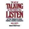 Art of Talking So That People Will Listen: Getting Through to Family, Friends & Business Associates