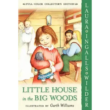 Little House in the Big Woods: Full Color Edition