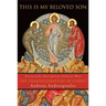 This Is My Beloved Son: The Transfiguration of Christ
