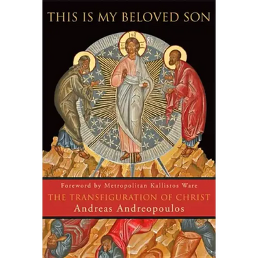 This Is My Beloved Son: The Transfiguration of Christ