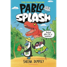 Pablo and Splash: The Hilarious Kids' Graphic Novel