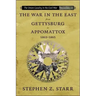 The War in the East from Gettysburg to Appomattox, 1863-1865