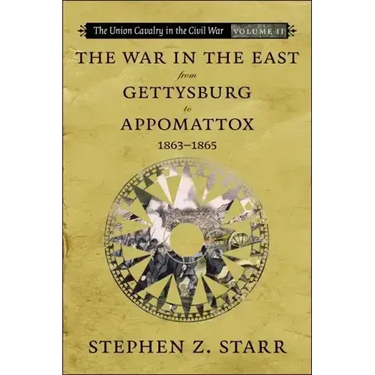 The War in the East from Gettysburg to Appomattox, 1863-1865