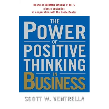 The Power of Positive Thinking in Business