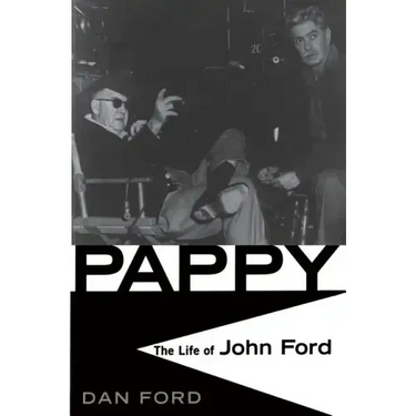 Pappy: The Life of John Ford