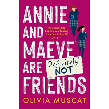 Annie and Maeve Are Definitely Not Friends: An uplifting story of an unexpected friendship