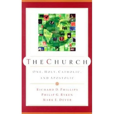 The Church: One, Holy, Catholic, and Apostolic