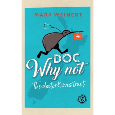Doc Why Not: The doctor Kiwis trust