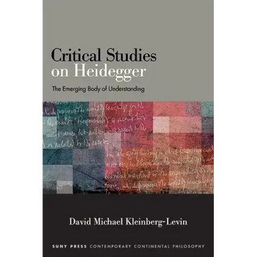 Critical Studies on Heidegger: The Emerging Body of Understanding