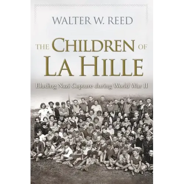 The Children of La Hille: Eluding Nazi Capture During World War II
