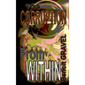 The Corruption from Within