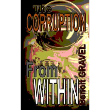 The Corruption from Within