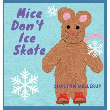 Mice Don't Ice Skate