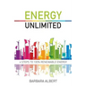 Energy Unlimited: Four Steps to 100% Renewable Energy