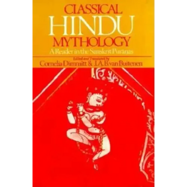 Classical Hindu Mythology: A Reader in the Sanskrit Puranas