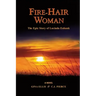 Fire-Hair Woman: The Epic Story of Lucinda Eubank