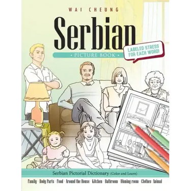 Serbian Picture Book: Serbian Pictorial Dictionary (Color and Learn)
